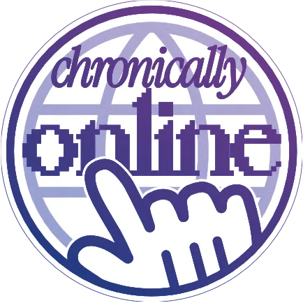 chronically_online